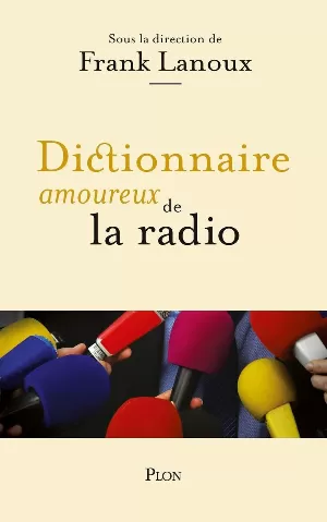 Collectif - Dictionnaire amoureux de la radio